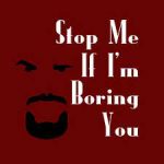 am i boring you